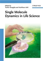 Yoshiharu Ishii, Toshio Yanagida, Ishii, Ishii, Yoshiharu Ishii, Toshi Yanagida... - Single Molecule Dynamics in Life Science