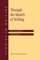 Alamargot, D Alamargot, D. Alamargot, Denis Alamargot, L Chanquoy, L. Chanquoy - Through the Models of Writing