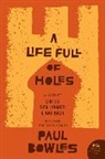Paul Bowles, Driss Ben Hamed Charhadi, Larbi Layachi - A Life Full of Holes