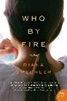 Diana Spechler, Spechler Diana - Who By Fire