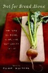 Dan Halpern, Daniel Halpern, Halpern Dan, Daniel Halpern - Not for Bread Alone