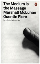 John Berger, Fiore, Quentin Fiore, McLuha, Marshal McLuhan, Marshall McLuhan... - The Medium is the Massage