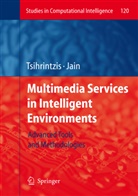 Georg A Tsihrintzis, George A Tsihrintzis, Lakhmi C. Jain, George A Tsihrintzis, George A. Tsihrintzis - Multimedia Services in Intelligent Environments