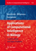Mariofann G Milanova, Mariofanna G Milanova, Aboul Ella Hassanien, Aboul-Ella Hassanien, Mariofanna G. Milanova, Tomasz G. Smolinski - Applications of Computational Intelligence in Biology