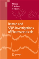 Simio Astilean, Simion Astilean, Monic Baia, Monica Baia, Traian Iliescu - Raman and SERS Investigations of Pharmaceuticals