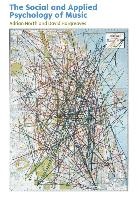 David Hargreaves, David (Professor of Education Hargreaves, David J. Hargreaves, Adrian North, Adrian (Professor of Psychology North, Adrian C. North... - The Social and Applied Psychology of Music