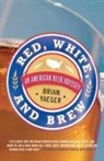 Brian Yaeger - Red, White, and Brew