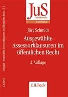 Jör Schmidt, Jörg Schmidt - Ausgewählte Assessorklausuren im öffentlichen Recht