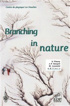 -F Gouyet, J -F Gouyet, V. Fleury, J. -F. Gouyet, J.-F. Gouyet, M. Leonetti... - Branching in Nature