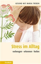 Maria Treben - Stress im Alltag