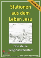 Birgit Kölmel, Martin Widmaier - Stationen aus dem Leben Jesu