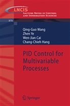 Wen-Jian Cai, Wen-Jian et al Cai, Chang-Chieh Hang, Qing-Gu Wang, Qing-Guo Wang, Zhe Ye... - PID Control for Multivariable Processes