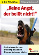 Wolfgang Wertenbroch - "Keine Angst, der beißt nicht!"
