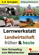 Wolfgang Wertenbroch - Lernwerkstatt Landwirtschaft früher und heute