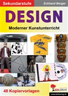 Eckhard Berger - Design, Moderner Kunstunterricht in der Sekundarstufe