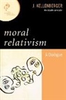 J. Kellenberger - Moral Relativism