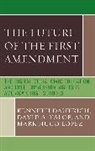 Kenneth Dautrich, Kenneth Yalof Dautrich, Kenneth/ Yalof Dautrich, Mark Lopez, Mark Hugo Lopez, David A Yalof... - Future of the First Amendment