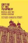 Boris Kagarlitsky, Kagarlitsky Boris - Empire of the Periphery