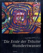 Friedensreich Hundertwasser, C. Sylvia Weber - Die Ernte der Träume