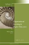 He, Higher Education (He), Kezar, Adrianna Kezar, He, Kezar... - Organizational Learning in Higher Education