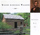 Raymond Bial - Where Lincoln Walked