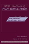Fitzgerald, F. Fitzgerald, Osofsky, J. D. Osofsky, Jd Osofsky, Joy D. Fitzgerald Osofsky... - Waimh Handbook of Infant Mental Health, Early Intervention,