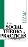 David Turner, S Turner, Stephen P Turner, Stephen P. Turner, Stephen P. (University of South Florida) Turner - The Social Theory of Practices