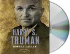 Robert Dallek, Robert/ Schlesinger Dallek, William Dufris - Harry S. Truman
