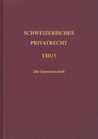 Jacques-André Reymond - Schweizerisches Privatrecht - Bd. 8/5: Die Genossenschaft