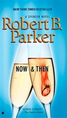 Robert B. Parker - Now and Then