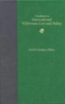 Cyril F. Kormos, Cyril F. (EDT) Kormos, Cyril F. Kormos - A Handbook on International Wilderness Law and Policy