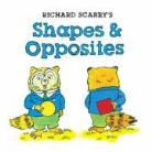 Richard Scarry - Richard Scarry's Shapes & Opposites