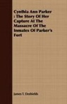 James T. DeShields - Cynthia Ann Parker : The Story of Her Ca