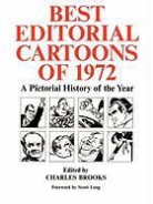 BROOKS, Charles Brooks - Best Editorial Cartoons of the Year: 1972 Edition