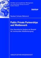 Rembert Schulze Wehninck, Rembert Schulze-Wehninck - Pubic Private Partnerships und Wettbewerb