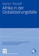 Rainer Tetzlaff - Afrika in der Globalisierungsfalle