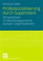 Gertrud Siller - Professionalisierung durch Supervision