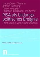 Kathri Dedering, Kathrin Dedering, Kneuper, Daniel Kneuper, Christian Kuhlmann, Isa Nessel... - PISA als bildungspolitisches Ereignis