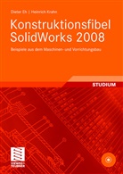 Diete Eh, Dieter Eh, Heinrich Krahn - Konstruktionsfibel SolidWorks 2008, m. CD-ROM