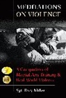 Miller, Rory Miller, Sergeant Rory Miller, Sgt. Rory Miller - Meditations on Violence