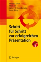 Mar Ant, Marc Ant, James R u a Chamberlain, James R. Chamberlain, Brigitt Grass, Brigitte Grass... - Schritt für Schritt zur erfolgreichen Präsentation