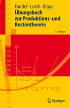 Blaga, Steffe Blaga, Steffen Blaga, Fande, GÃ¼nter Fandel, Günte Fandel... - Übungsbuch zur Produktions- und Kostentheorie
