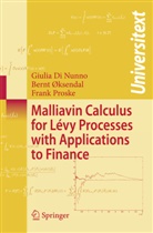 Giuli Di Nunno, Giulia Di Nunno, Giulia DiNunno, Bernt Oksendal, Bern Øksendal, Bernt Øksendal... - Malliavin Calculus for Lévy Processes with Applications to Finance