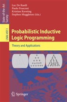 Luc De Raedt, Paol Frasconi, Paolo Frasconi, Kristian Kersting, Kristian Kersting et al, Stephen H. Muggleton - Probabilistic Inductive Logic Programming
