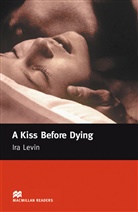 Ira Levin, Shirley Belwood, H Cornish, H Cornish, Joh Milne, John Milne - A Kiss Before Dying