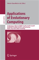 Anthony Brabazon, Stefano Cagnoni, Gianni A. Di Caro, Rolf Drechsler, Aniko Ekart, Anna I. Esparcia-Alcazar... - Applications of Evolutionary Computing