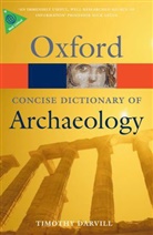 Timothy Darvill, Timothy (Centre for Archaeology Darvill, Timothy C. Darvill - Concise Oxford Dictionary of Archaeology