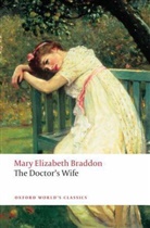 Mary Braddon, Mary E. Braddon, Mary Elizabeth Braddon, Lyn Pykett, Lyn (Professor and Head of English Pykett, Pykett Lyn - The Doctor's Wife