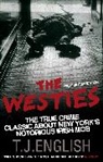 T. J. English, T.j. English, T.J. (Author) English, TJ English - The Westies