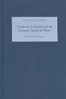 John Reuben Davies - The Book of Llandaf and the Norman Church in Wales